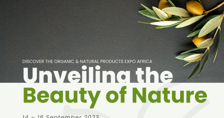 Africa’s premier Organic and Natural Products Expo 2023 returns bigger and better